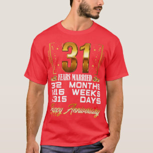 31 Years Married  Funny 31st Wedding Anniversary  T-Shirt