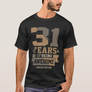 31 Years Of Being Awesome 31st Birthday Gift T-Shirt