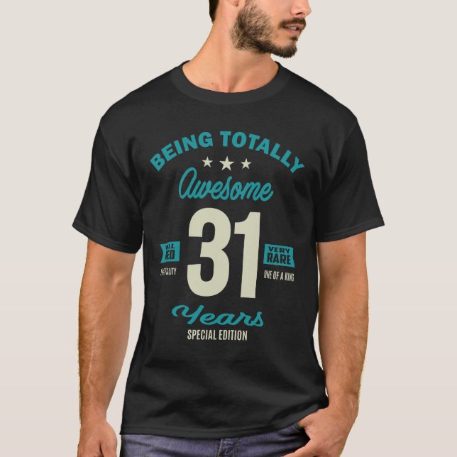 31 Years Old 31st Birthday Funny Gift T-Shirt (Front)