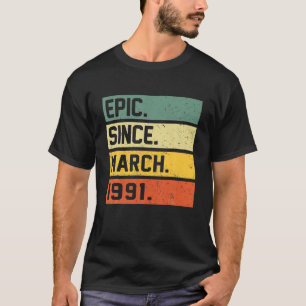 31 Years Old Retro Birthday Gift Epic Since March T-Shirt