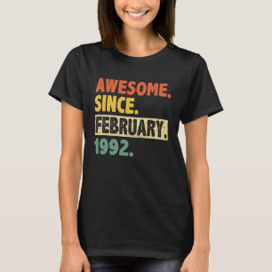 31st Birthday Awesome Since February 1992 31 Years T-Shirt