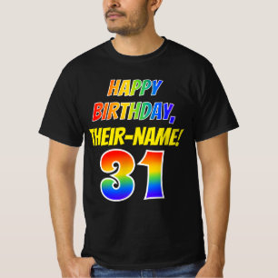 31st Birthday — Bold, Fun, Rainbow 31, Custom Name T-Shirt