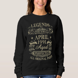 31st Birthday Decoration Legends Were Born In Apri Sweatshirt