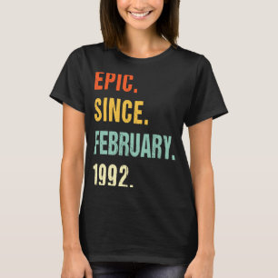 31st Birthday Epic Since February 1992 31 Years Ol T-Shirt
