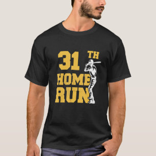 31th Home Run Baseball 31th Birthday 31 Years Old T-Shirt