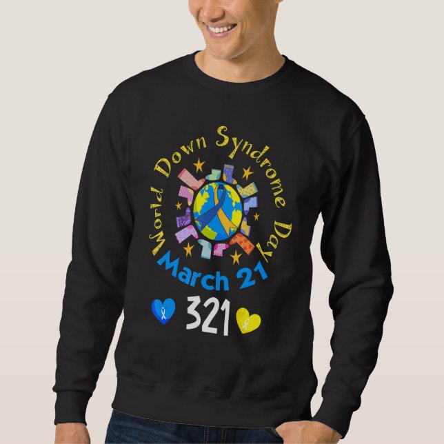 321 World Down Syndrome Awareness Day Rock Your So Sweatshirt (Front)