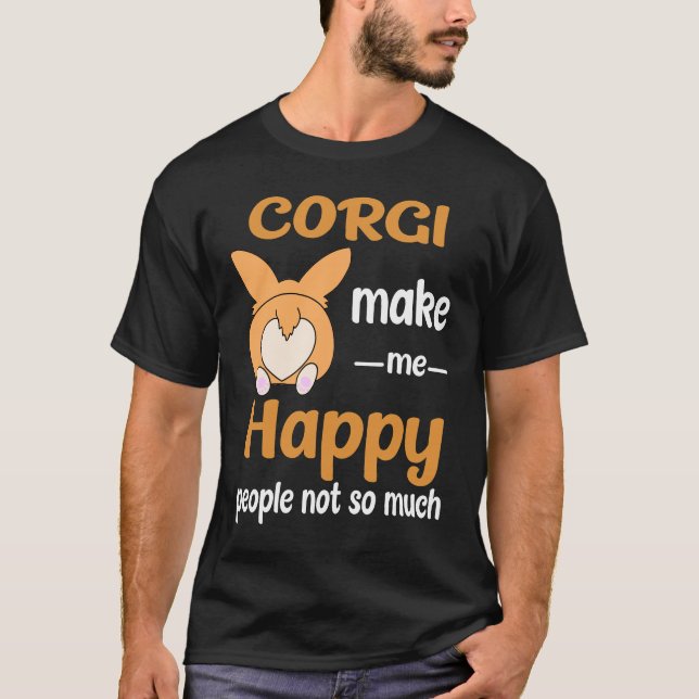 32 Corgi Make Me Happy T-Shirt (Front)