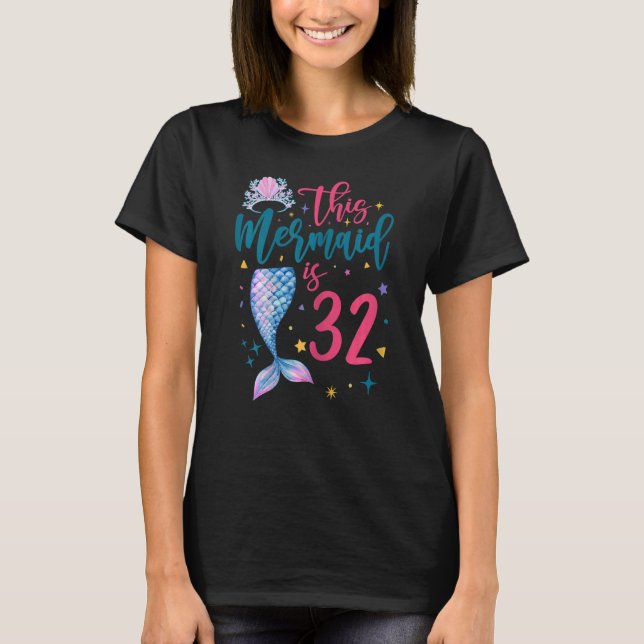 32 Year Old Mermaid Queen 32nd Birthday Girl Women T-Shirt (Front)