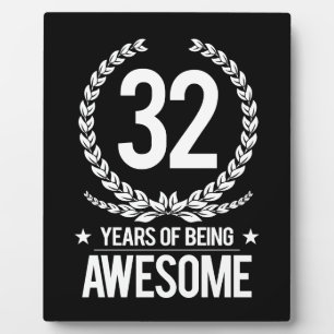 32nd Birthday (32 Years Of Being Awesome) Plaque