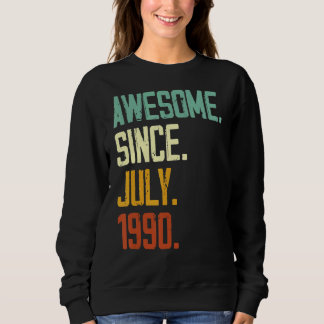 32th Birthday  Awesome Since July 1990 32 Years Ol Sweatshirt