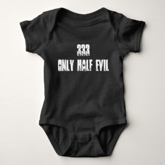333 Only Half Evil Baby Bodysuit