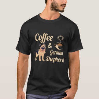 33 Coffe And German Shepherd T-Shirt