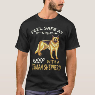 33 Feel Safe At Night Sleep With A German Shepherd T-Shirt