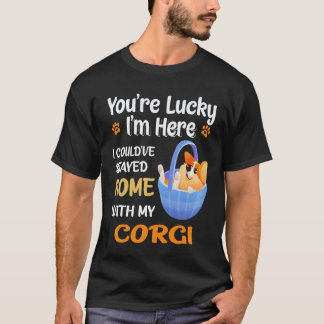 33 I Could Have Stayed Home With Corgi T-Shirt