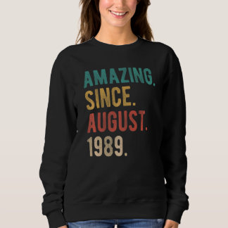 33 Year Old 33rd Birthday Bday Amazing Since Augus Sweatshirt