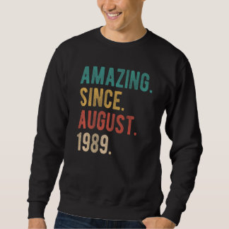 33 Year Old 33rd Birthday Bday Amazing Since Augus Sweatshirt