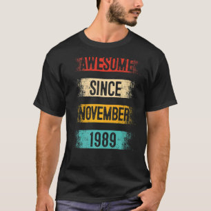 33 Year Old Awesome Since November 1989 33rd Birth T-Shirt