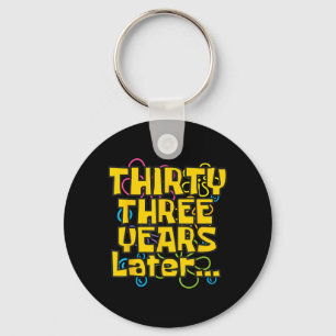 33 Years Old 33rd Birthday Funny Quote Birthday Key Ring