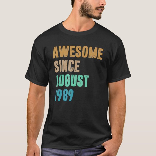 33 Years Old  Awesome Since August 1989rd Birthday T-Shirt (Front)
