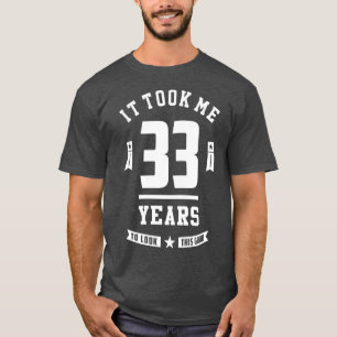 33 Years Old Birthday T-Shirt