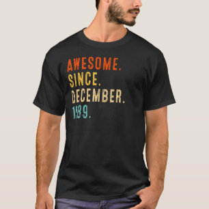 33rd Birthday Idea Awesome Since December 1989 33 T-Shirt