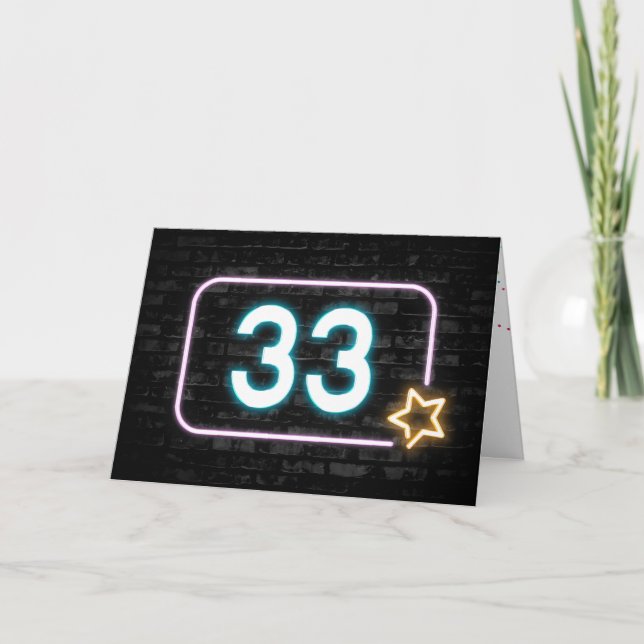 33rd Birthday Neon Sign On Brick Wall  Card (Front)
