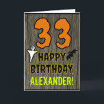 33rd Birthday: Spooky Halloween Theme, Custom Name Card<br><div class="desc">The front of this spooky and scary Hallowe'en birthday themed greeting card design features a large number "33". It also features the message "HAPPY BIRTHDAY, ", and a personalised name. There are also depictions of a ghost and a bat on the front. The inside features a personalised birthday greeting message,...</div>