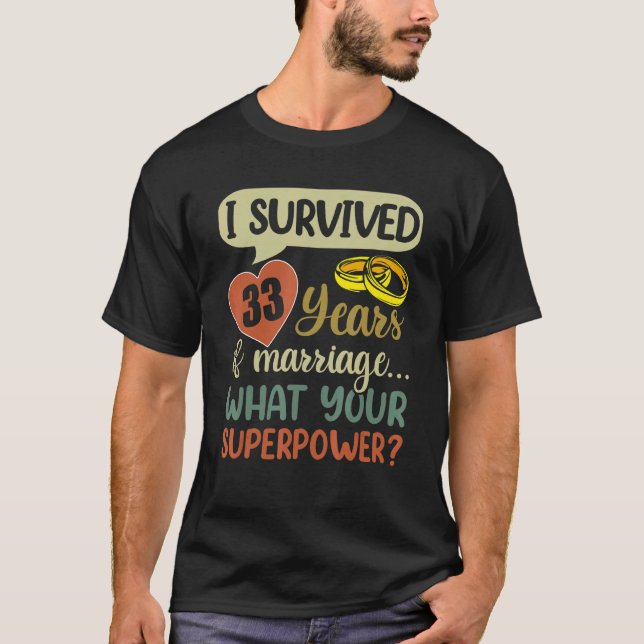 33th Marriage Anniversary Couples  I Survived 33 Y T-Shirt (Front)