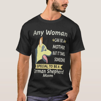 34 Any Woman Can Be A Mother But It Takes Someone  T-Shirt