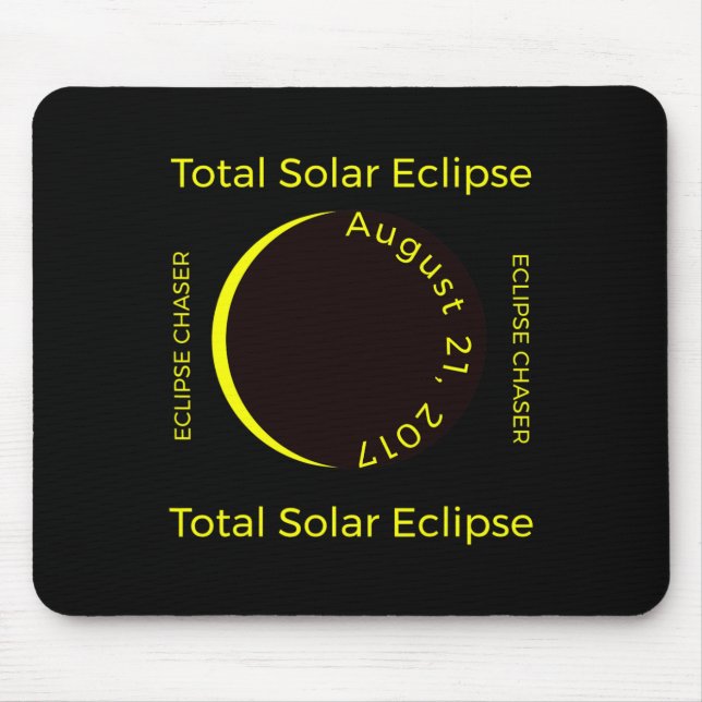 #34;eclipse Chaser#34; Total Solar Eclipse Aug 201 Mouse Pad (Front)