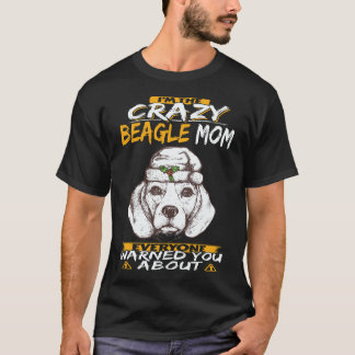 34 I'm The Crazy Beagle Mum Beagle T-Shirt