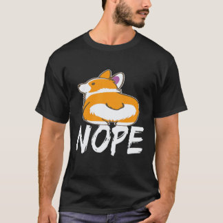 34 Nope - Corgi T-Shirt