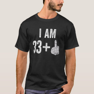34 Year Old Its My 34th Birthday Middle Finger T-Shirt