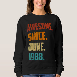 34 Years Old Awesome Since June 1988 34th Birthday Sweatshirt