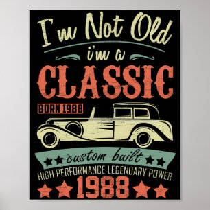 34th Birthday I'm Not Old I'm a Classic 1988 Poster