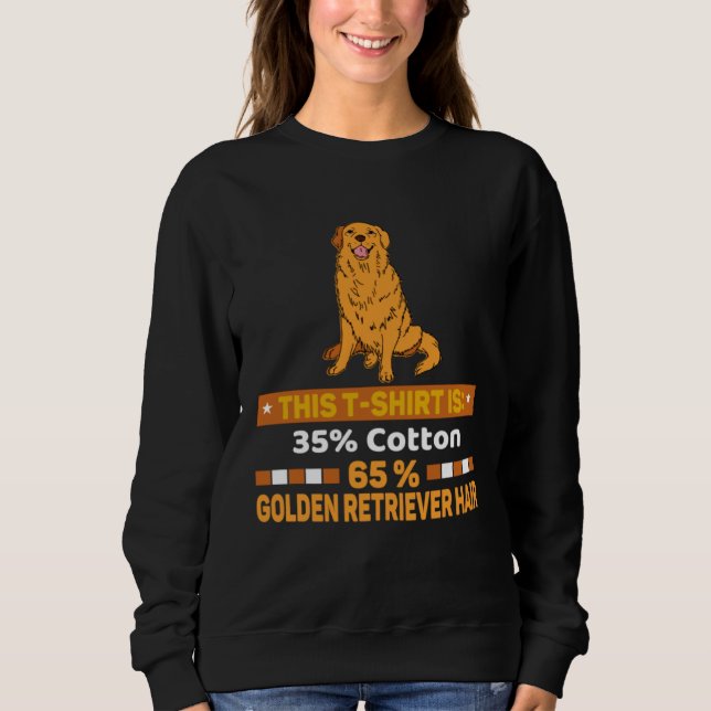 35 Cotton 65 Golden Retriever Hair  Dog Apparel Sweatshirt (Front)