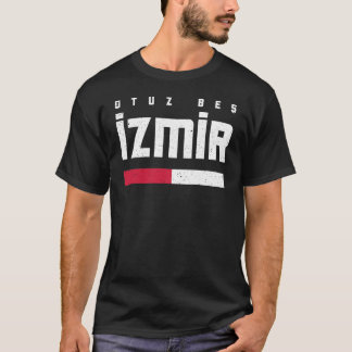 35 Izmir Turkey Türkiye Buca Bornova Konak T-Shirt