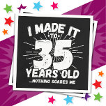 35 Year Old Sarcastic Meme Funny 35th Birthday Napkin<br><div class="desc">This funny 35th birthday design makes a great sarcastic humour joke or novelty gag gift for a 35 year old birthday theme or surprise 35th birthday party! Features 'I Made it to 35 Years Old... Nothing Scares Me' funny 35th birthday meme that will get lots of laughs from family, friends,...</div>