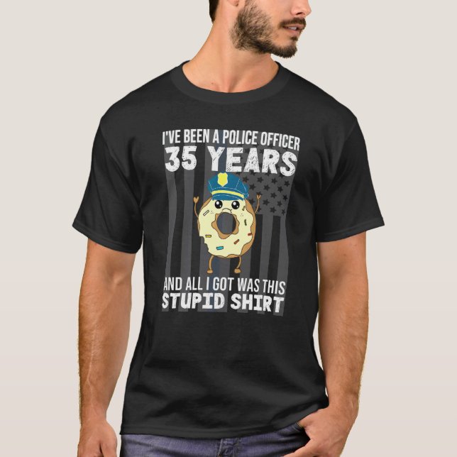 35 Year Police Officer Anniversary 35 Years Of Ser T-Shirt (Front)