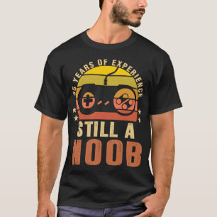 35 Years Of Experience Still A Noob 35th Bday Gift T-Shirt