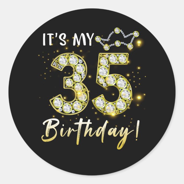 35 years old It_s my Birthday 35th Birthday Diamon Classic Round Sticker (Front)