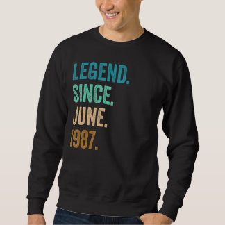 35 Years Old Legend Since June 1987 35th Birthday Sweatshirt