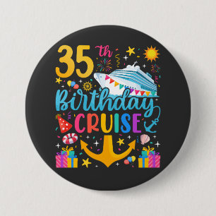 35th Birthday Cruise B-Day Party Round 7.5 Cm Round Badge