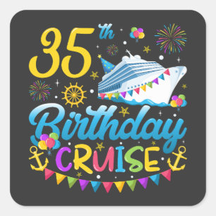 35th Birthday Cruise B-Day Party Square Sticker