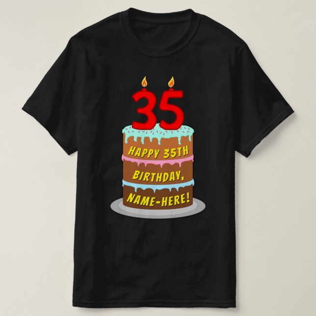 35th Birthday — Fun Cake & Candles, w/ Custom Name T-Shirt (Design Front)