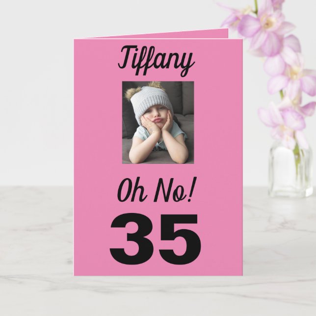 35th Birthday Oh No! Funny Grumpy Girl Card (Orchid)