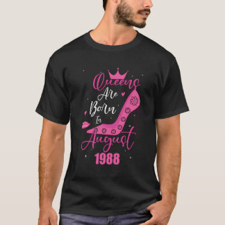 35Th Birthday Queens Are Born In August 1988 T-Shirt