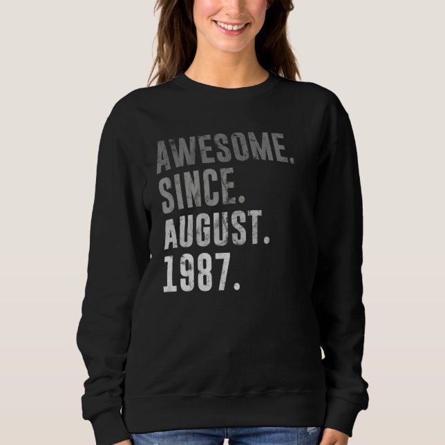 35th Birthday Vintage Awesome Since August 1987 Sweatshirt (Front)