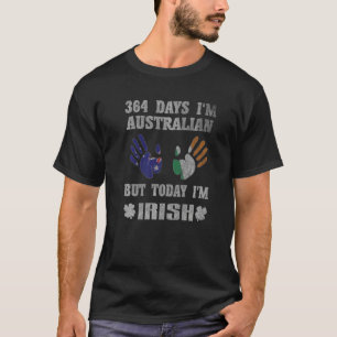 364 Days I'm Australian But Today I'm Irish St Pad T-Shirt