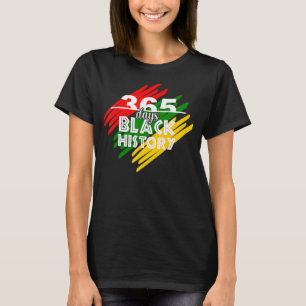365 Days Black History Month Afro Melanin Proud Ce T-Shirt
